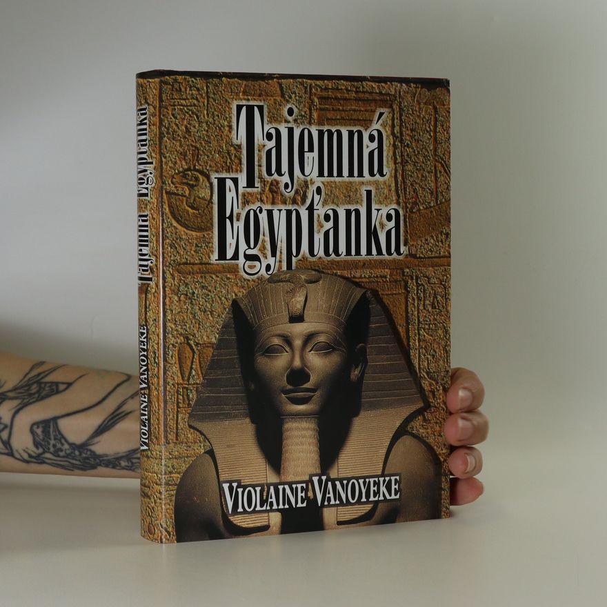 Violaine Vanoyeke Tajemná Egypťanka