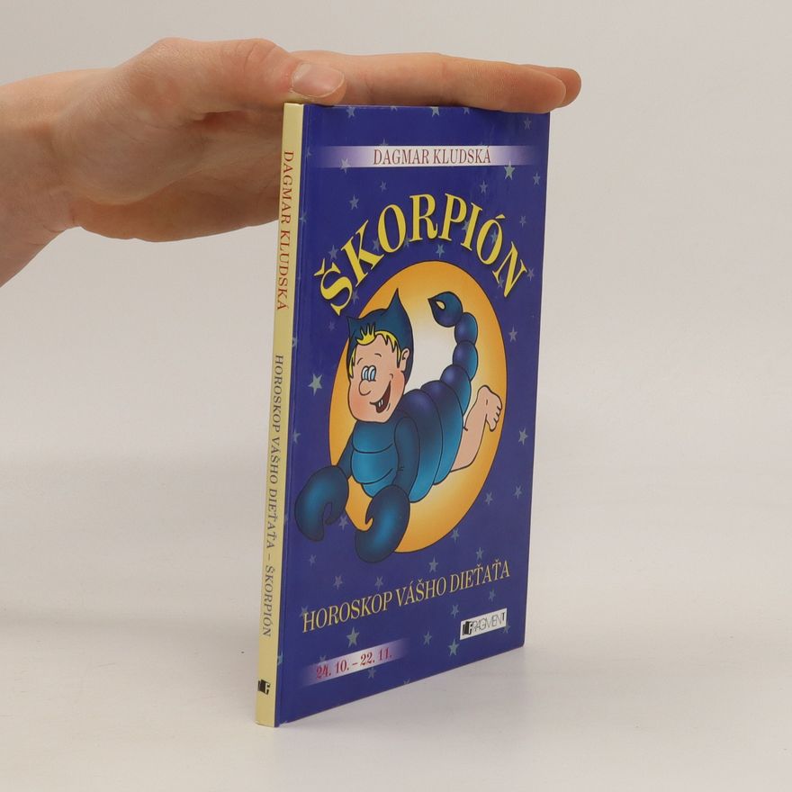 Dagmar Kludská Škorpión - Horoskop vášho dieťaťa
