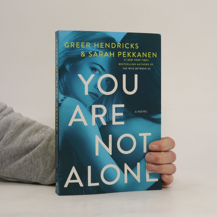 Greer Hendricks You Are Not Alone