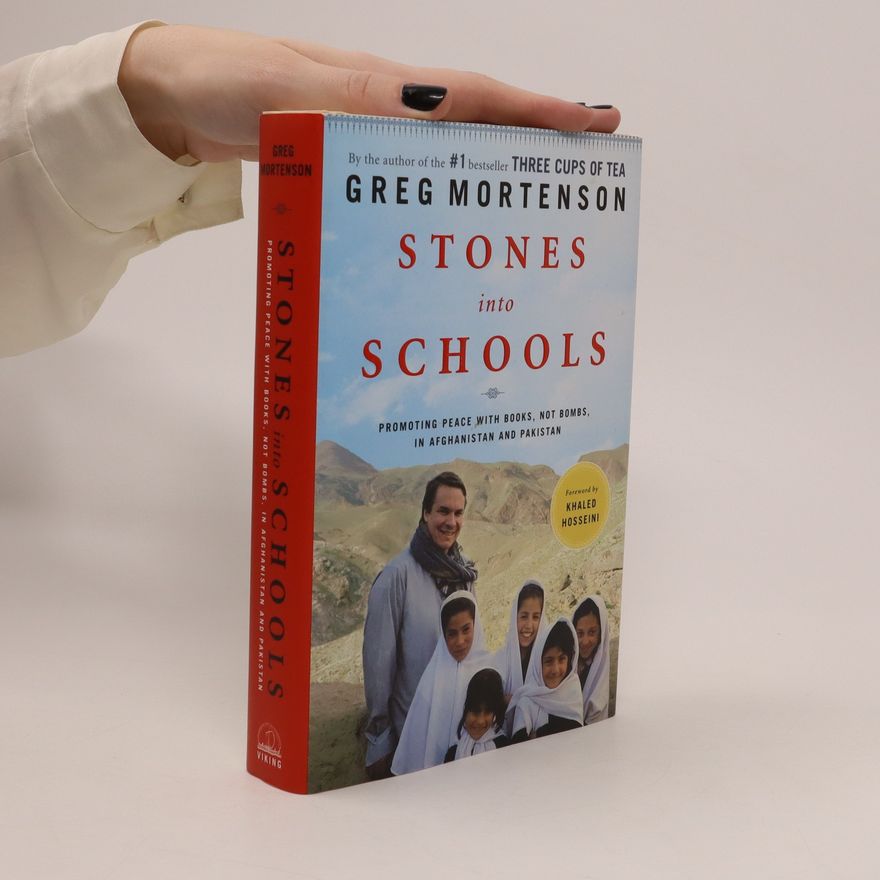 Greg Mortenson Stones into schools : promoting peace with books, not bombs, in Afghanistan and Pakistan