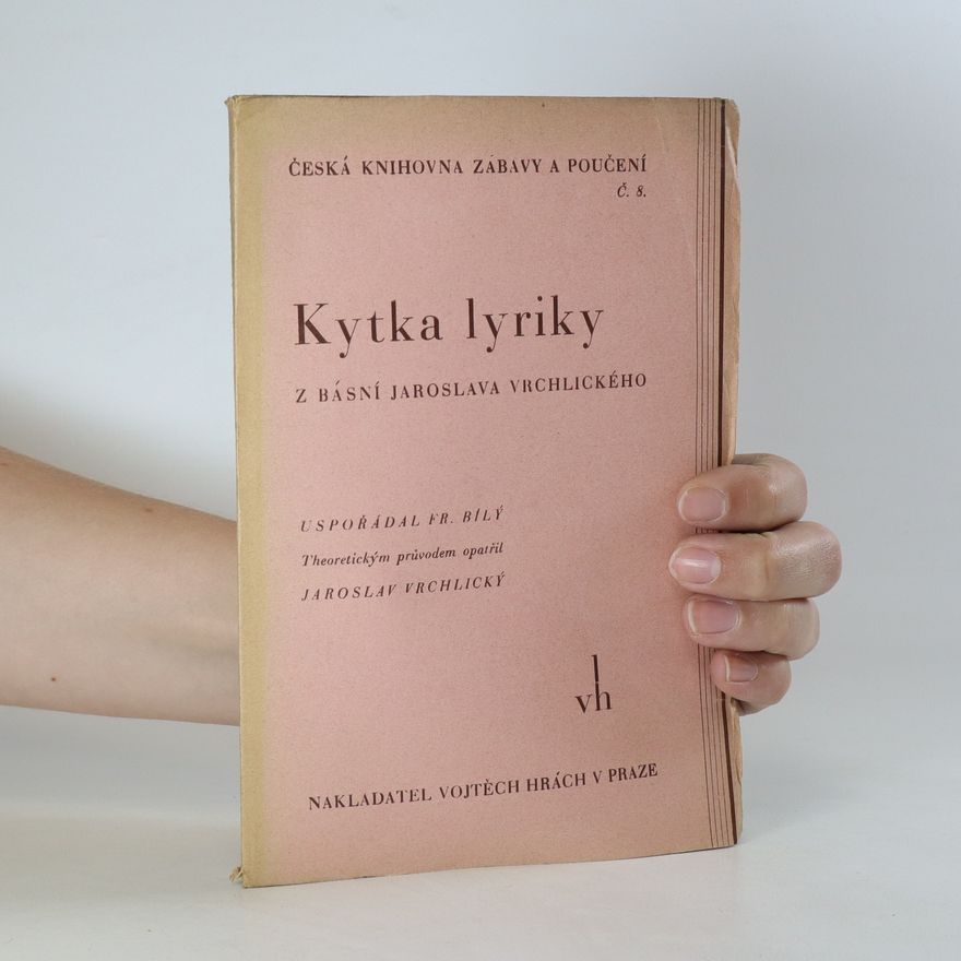 Jaroslav Vrchlický Kytka lyriky z básní Jaroslava Vrchlického