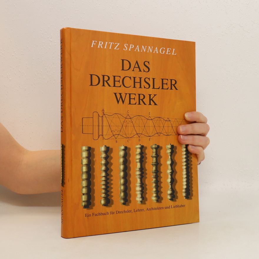 Fritz Spannagel Das Drechslerwerk