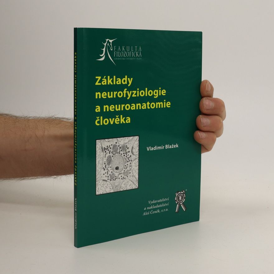 Vladimír Blažek Základy neurofyziologie a neuroanatomie člověka