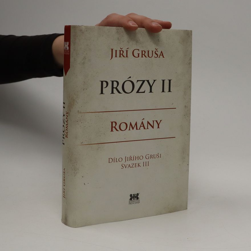 Jiří Gruša Prózy II - Romány