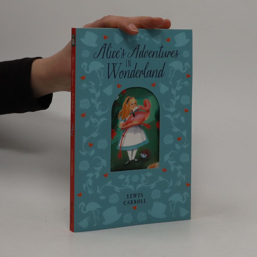 Lewis Carroll Alice's Adventures in Wonderland