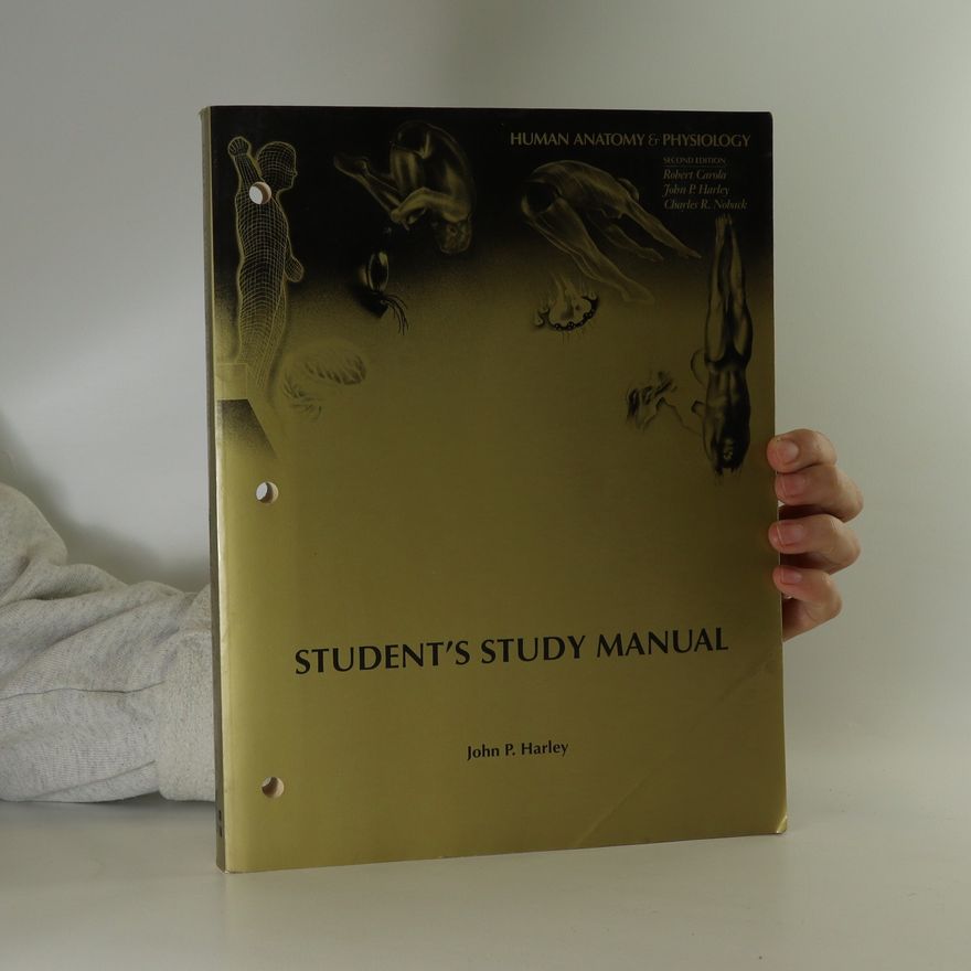 John P. Harley Student's study manual. Human anatomy & physiology