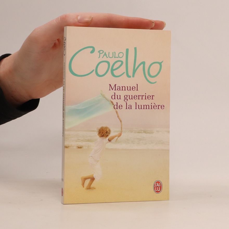 Paulo Coelho Manuel du guerrier de la lumière