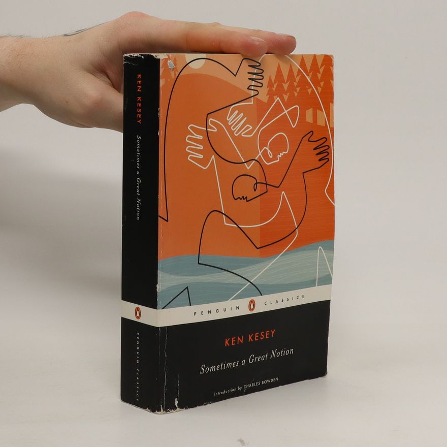 Ken Kesey Sometimes a great notion