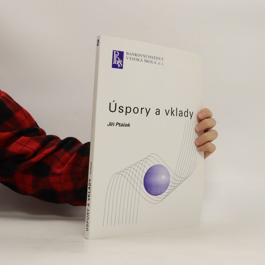 Jiří Ptáček Úspory a vklady