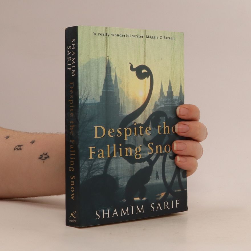 Shamim Sarif Despite the Falling Snow
