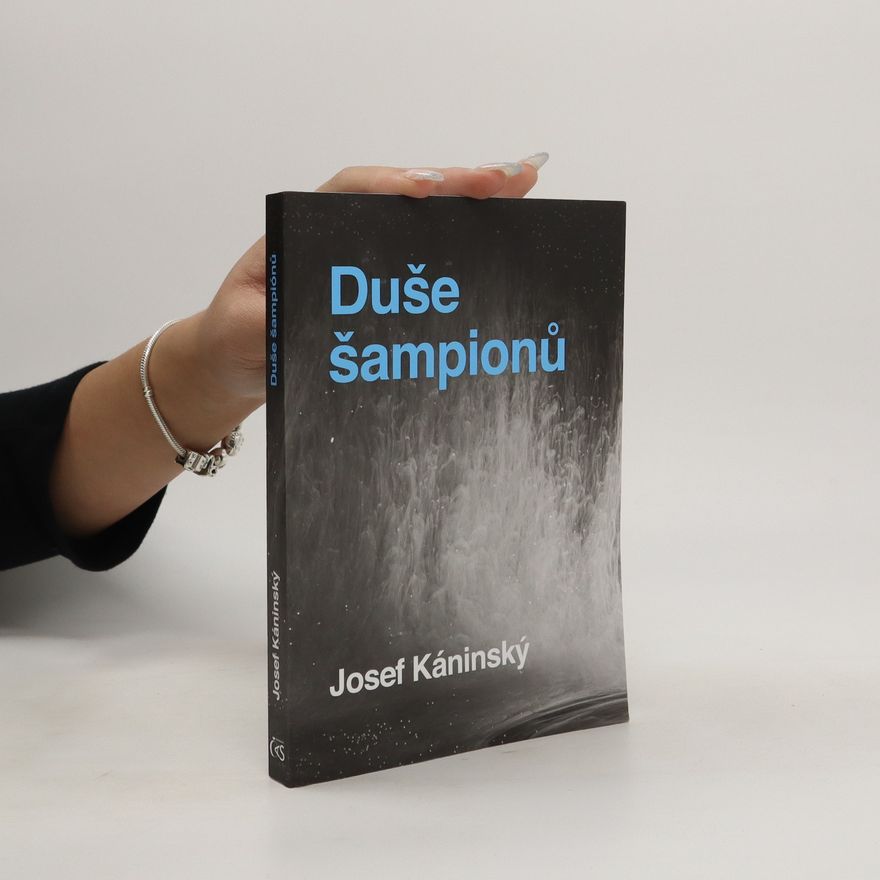 Josef Káninský Duše šampionů
