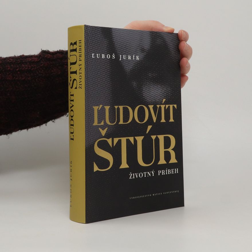 Ľuboš Jurík Ľudovít Štúr, životný príbeh
