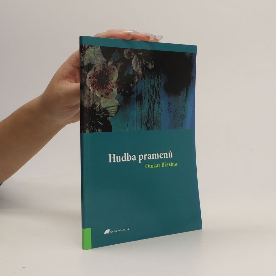 Otokar Březina Hudba pramenů