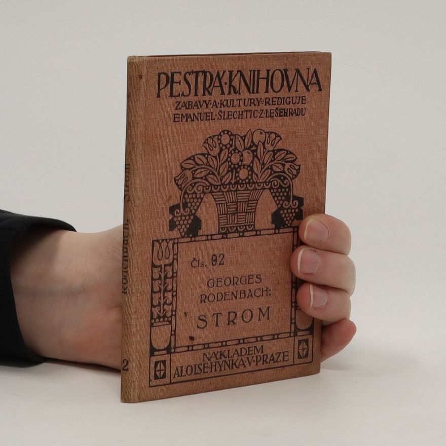 Georges Rodenbach Pestrá knihovna zábavy a kultury, Čís. 92 : Strom