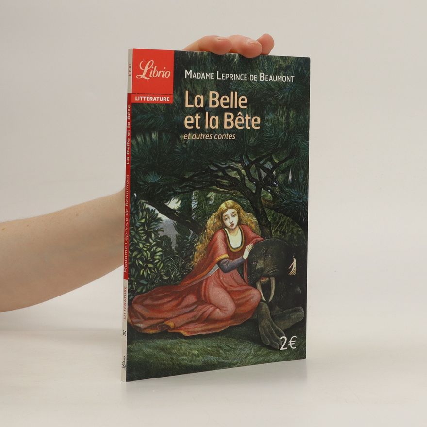 Jeanne-Marie Leprince de Beaumont La Belle et la Bete