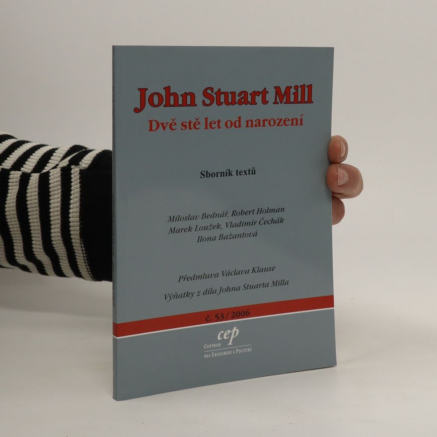 Miloslav Bednář John Stuart Mill. Dvě stě let od narození
