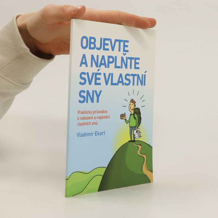 Vladimír Ekart Objevte a naplňte své vlastní sny