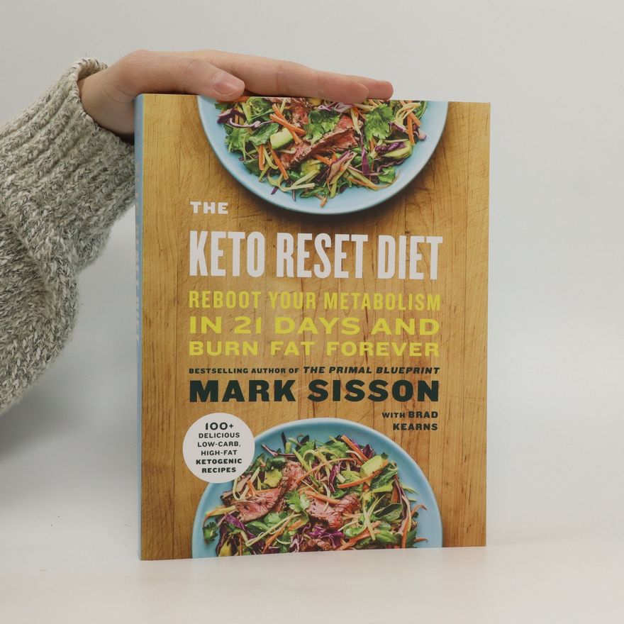 Brad Kearns The keto reset diet: reboot your metabolism in 21 days and burn fat forever