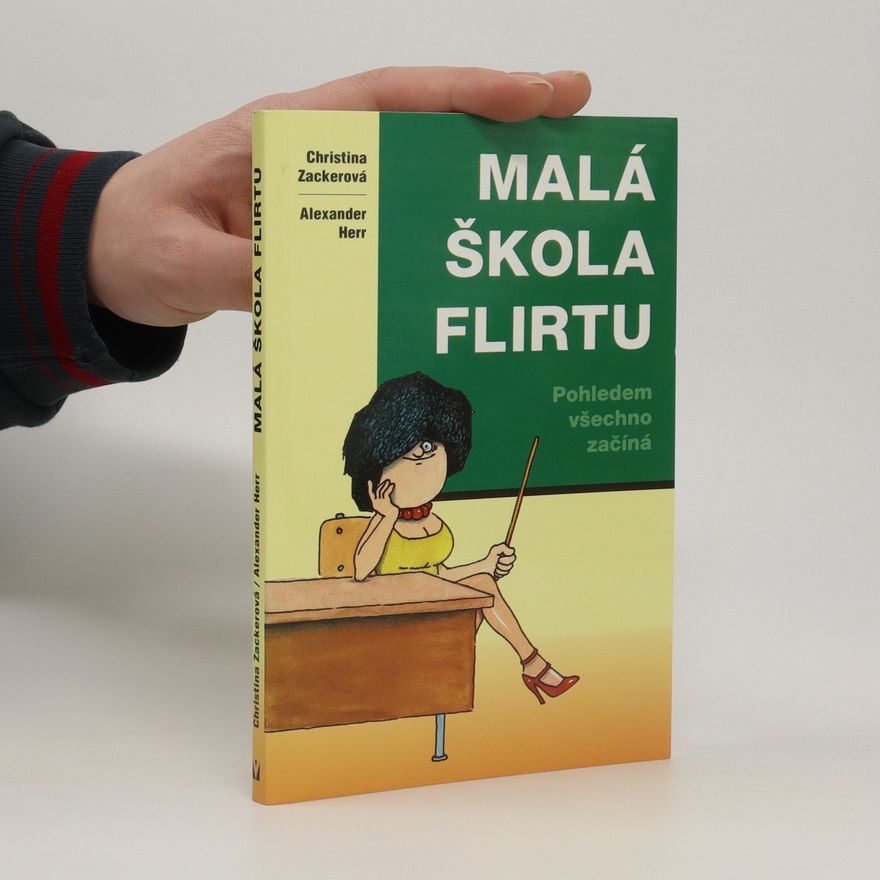 Dagmar Steidlová Malá škola flirtu: Pohledem všechno začíná