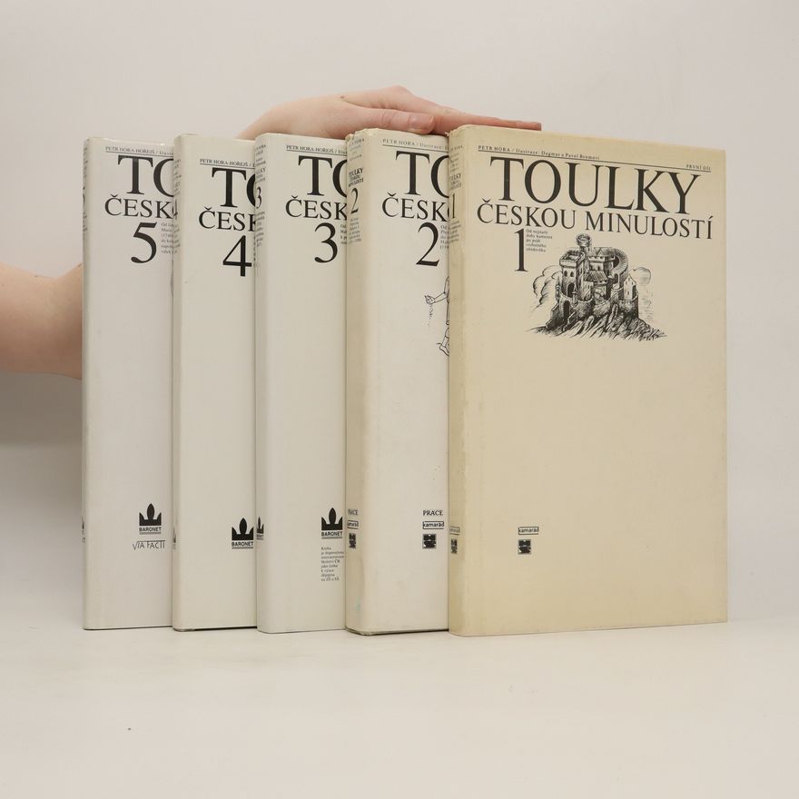 Petr Hora Hořejš Toulky českou minulostí 1. - 5. díl