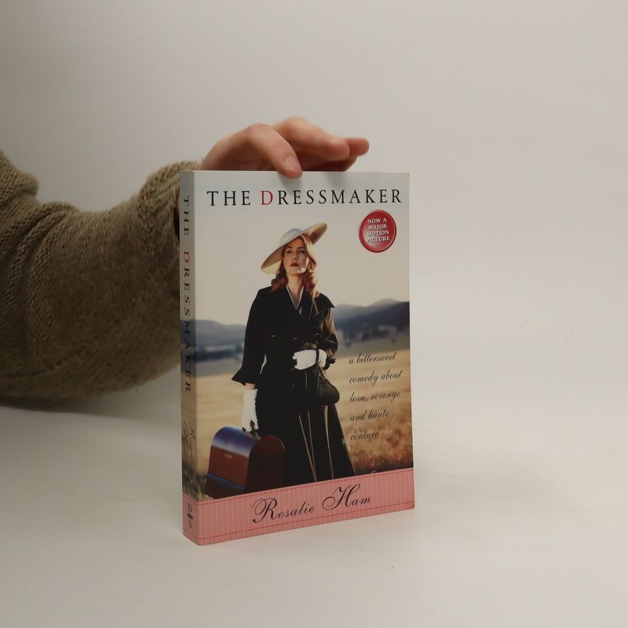 Rosalie Ham The Dressmaker