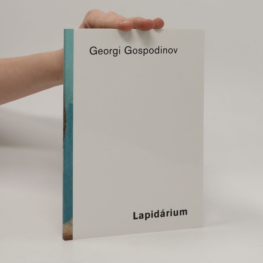 Georgi Gospodinov Lapidárium