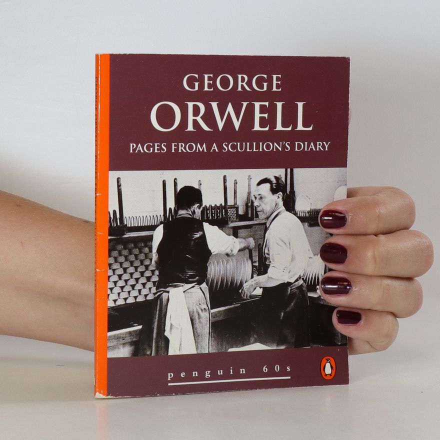 George Orwell Pages from a Scullion's Diary