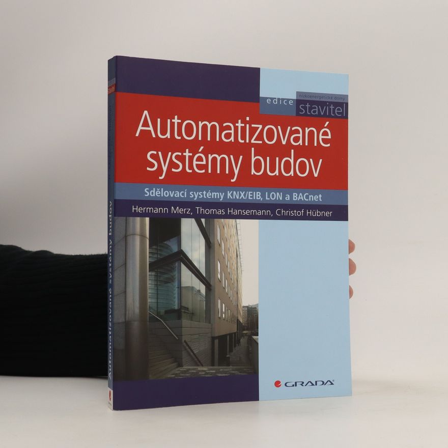 Christof Hübner Automatizované systémy budov. Sdělovací systémy KNX