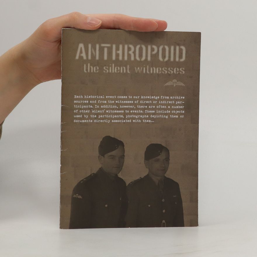 Petr Bjaček Anthropoid : the silent witnesses
