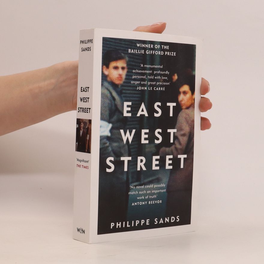 Philippe Sands East West street : on the origins of genocide and crimes against humanity