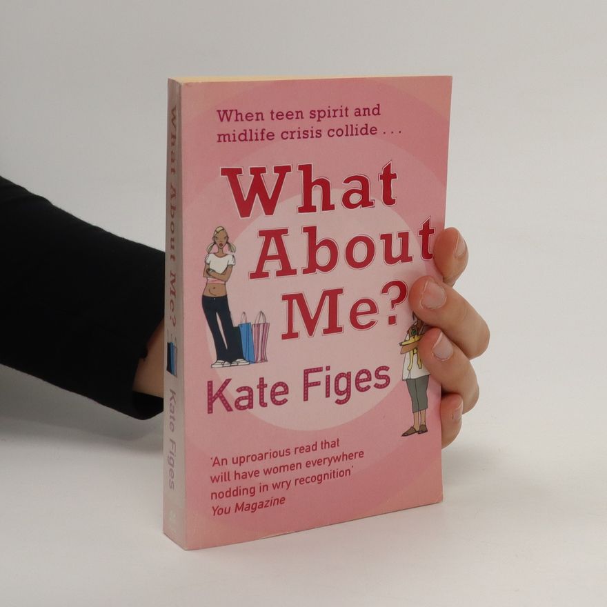 Kate Figes What about me?