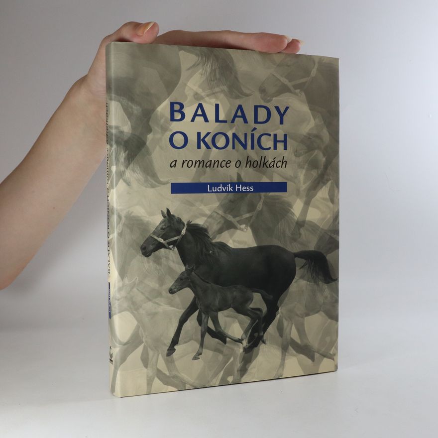 Ludvík Hess Balady o koních a romance o holkách