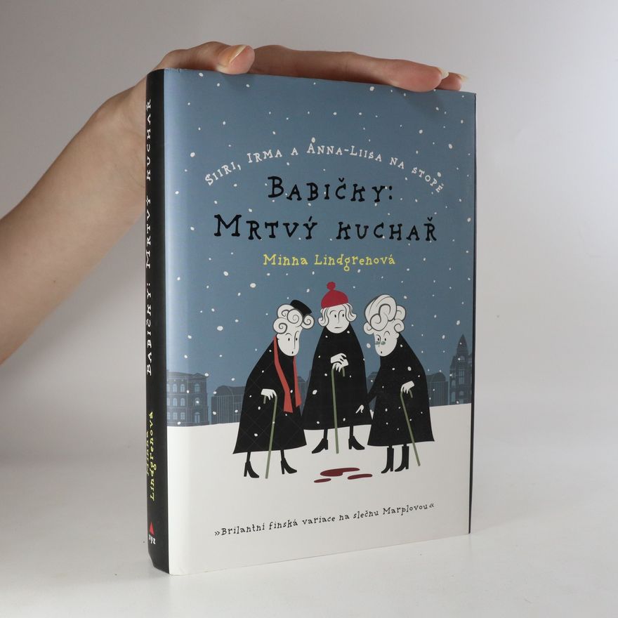 Minna Lindgren Babičky. 1. díl. Mrtvý kuchař