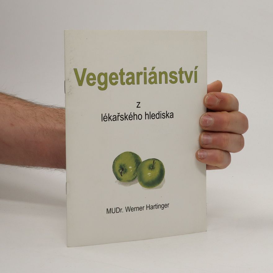 Werner Hartinger Vegetariánství z lékařského hlediska