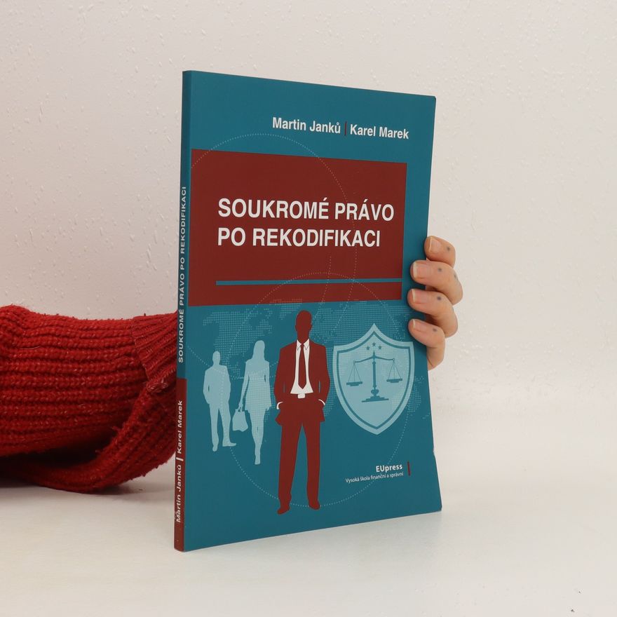 Karel Marek Soukromé právo po rekodifikaci