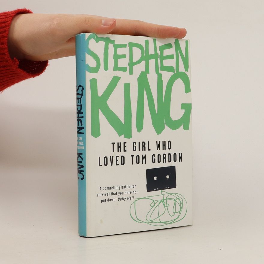 Stephen King The Girl Who Loved Tom Gordon