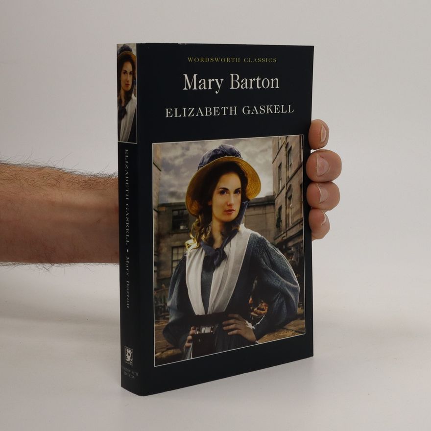 Elizabeth Cleghorn Gaskell Mary Barton