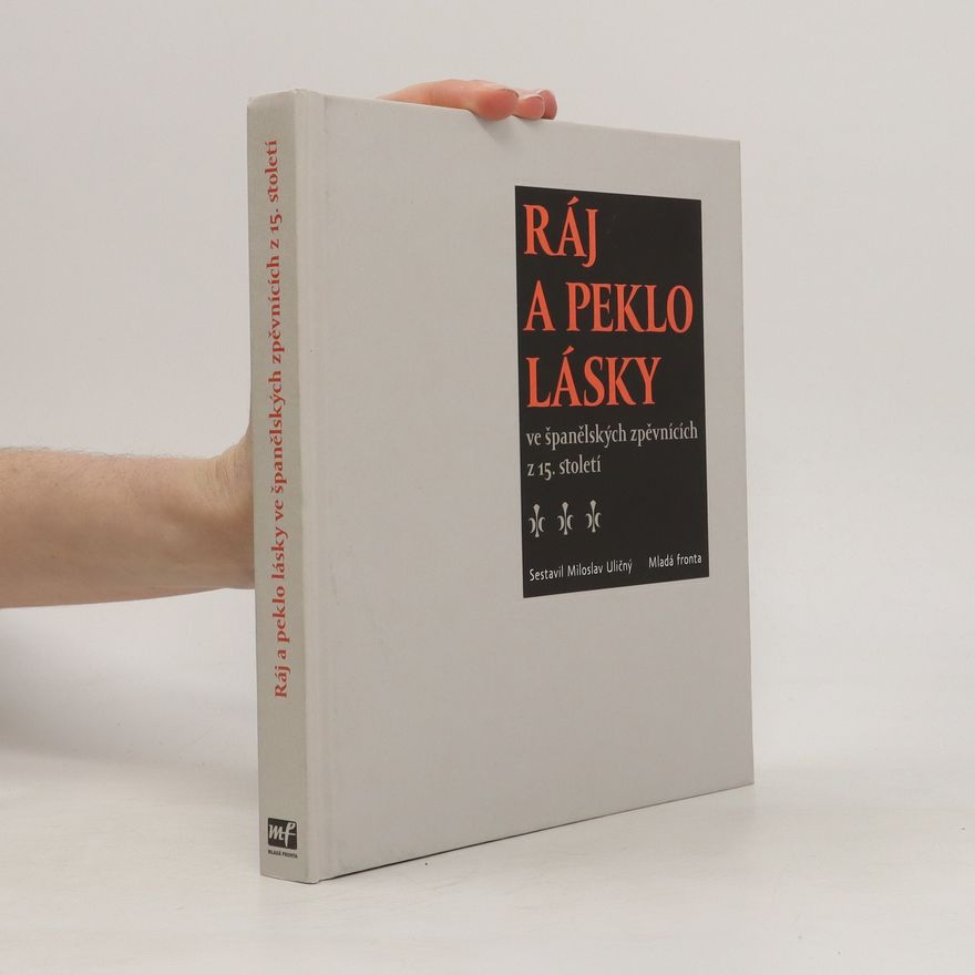 Miloslav Uličný Ráj a peklo lásky ve španělských zpěvnících z 15. století