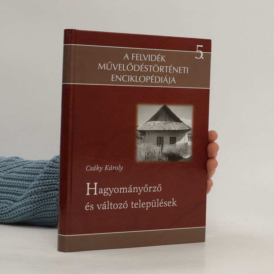 Csáky Károly Hagyományőrző és változó települések