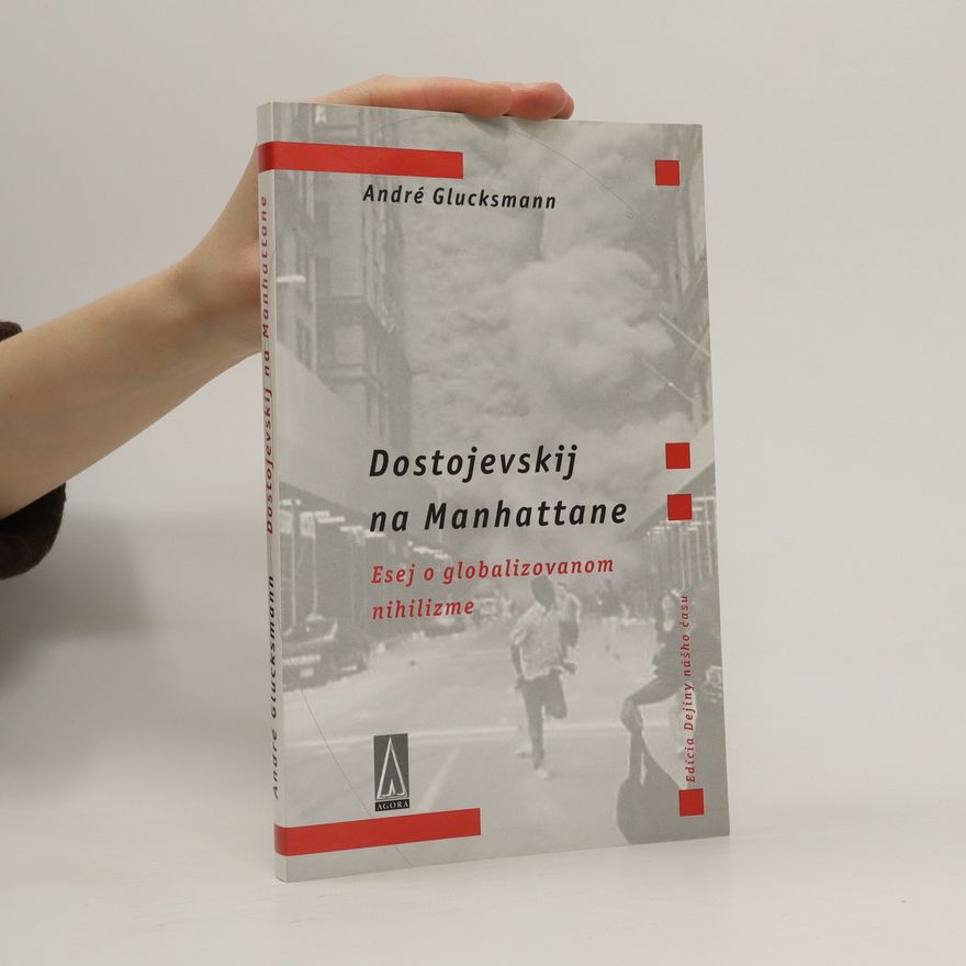 André Glucksmann Dostojevskij na Manhattane