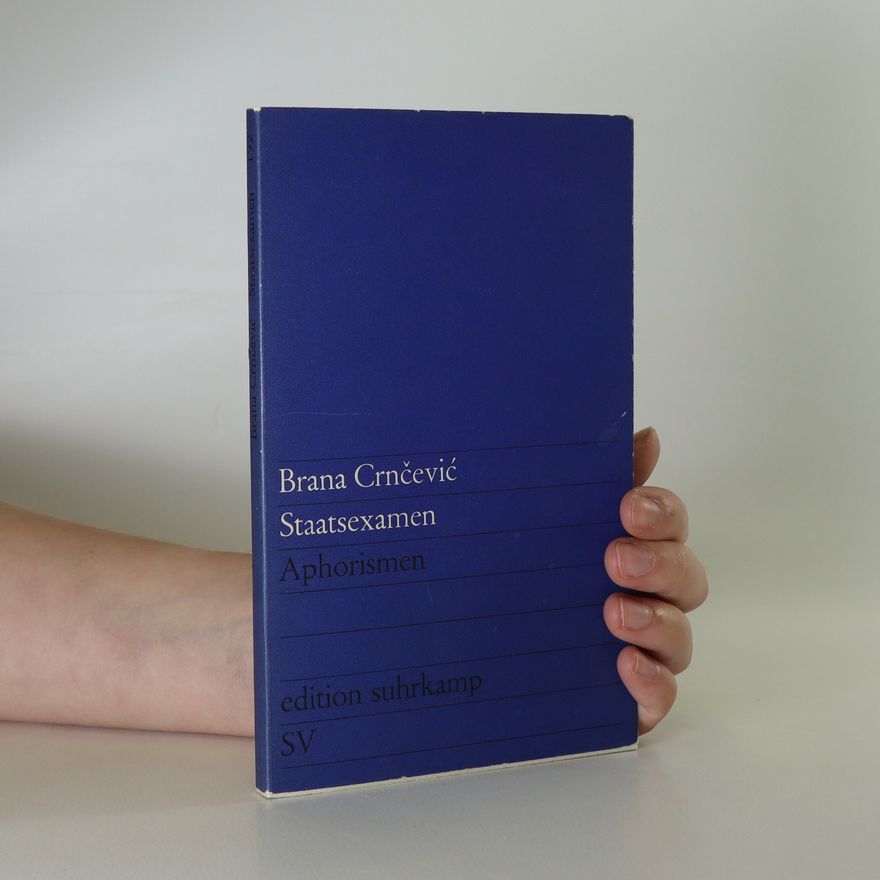 Brana Crnčevic Staatsexamen. Aphorismen