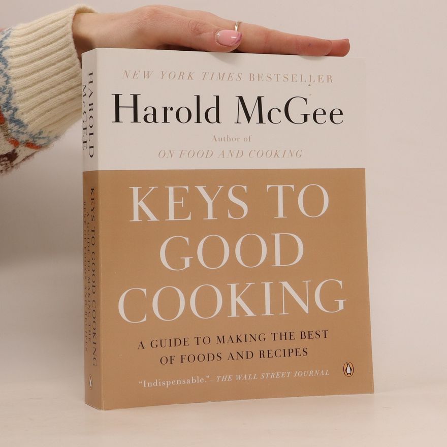 Harold McGee Keys to good cooking