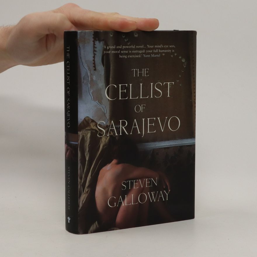 Steven Galloway The cellist of Sarajevo