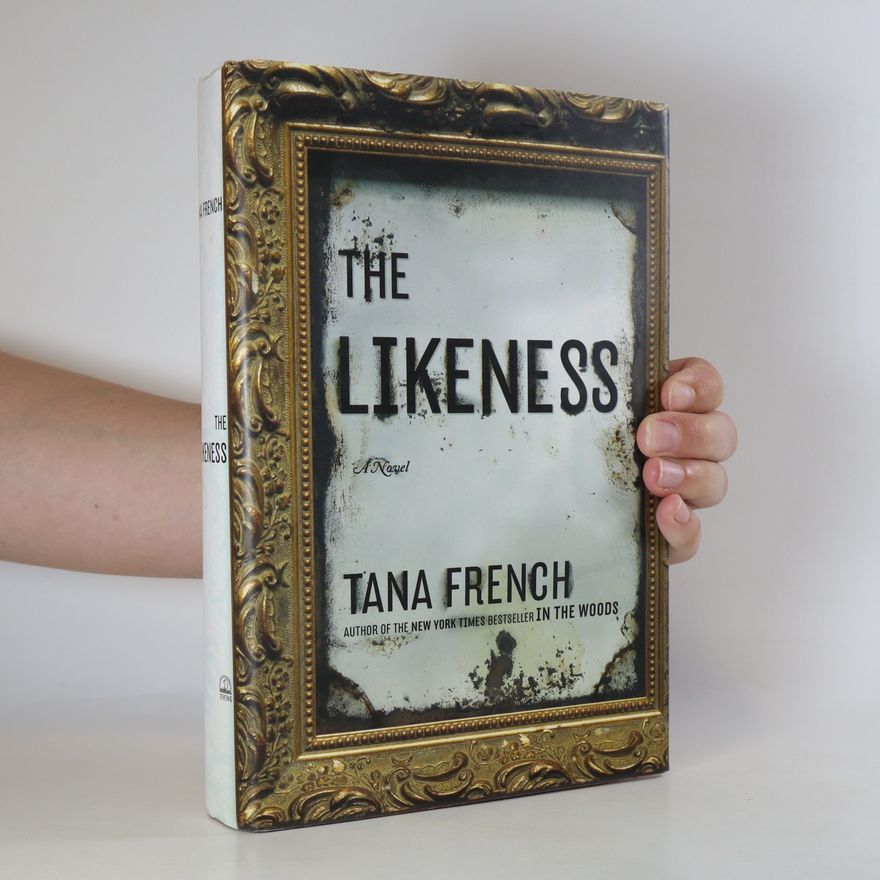 Tana Frenchová The Likeness