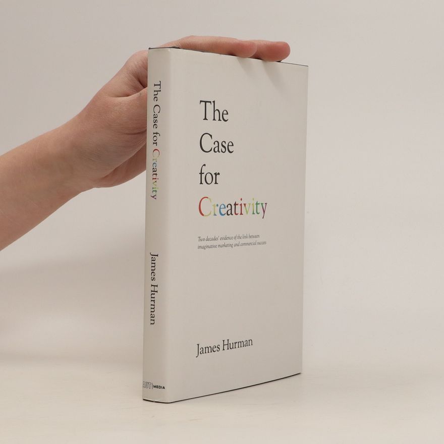James Hurman The Case For Creativity