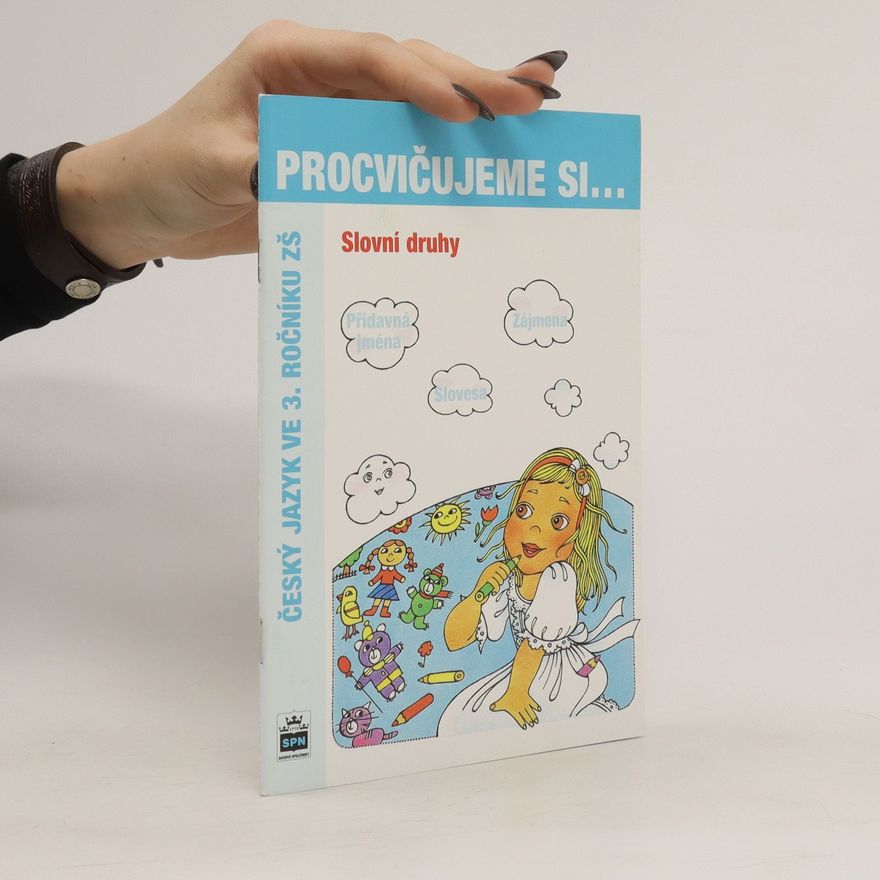 Milana Čechurová Slovní druhy : český jazyk ve 3. ročníku ZŠ