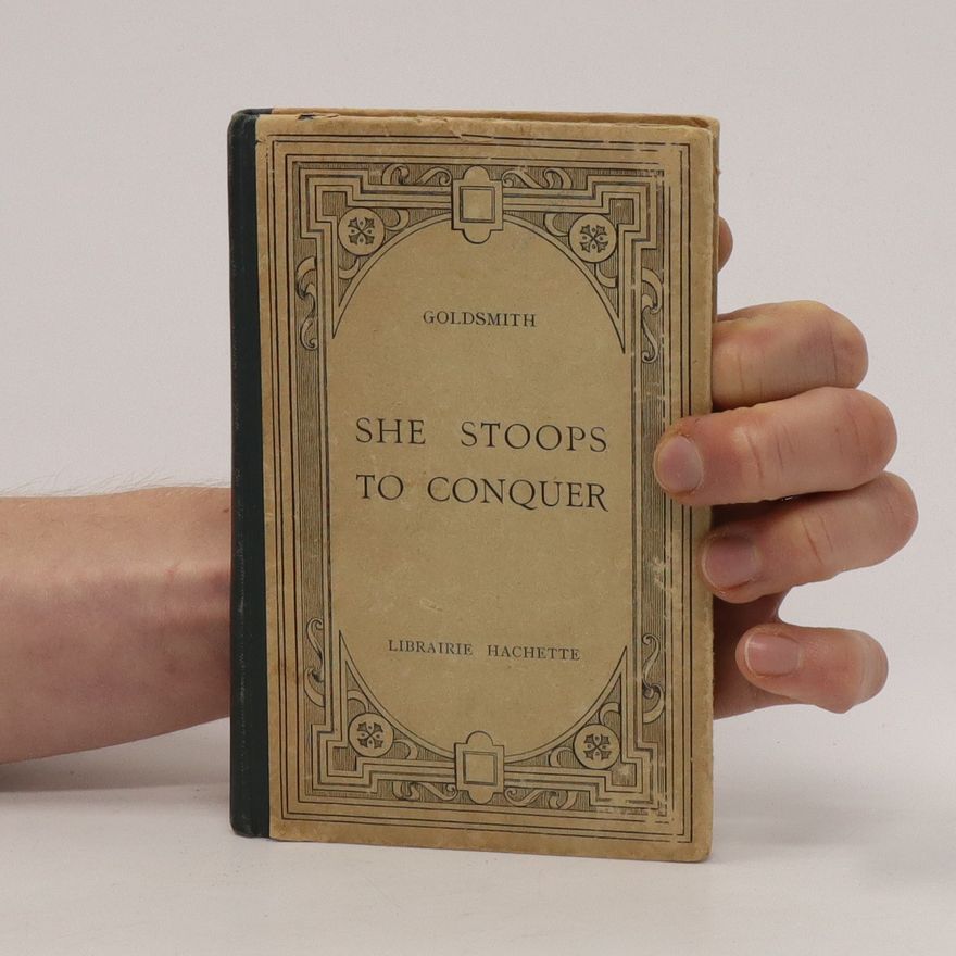 Oliver Goldsmith She stoops to conquer