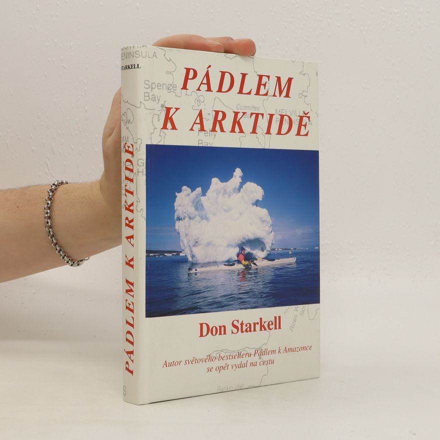 Don Starkell Pádlem k Arktidě