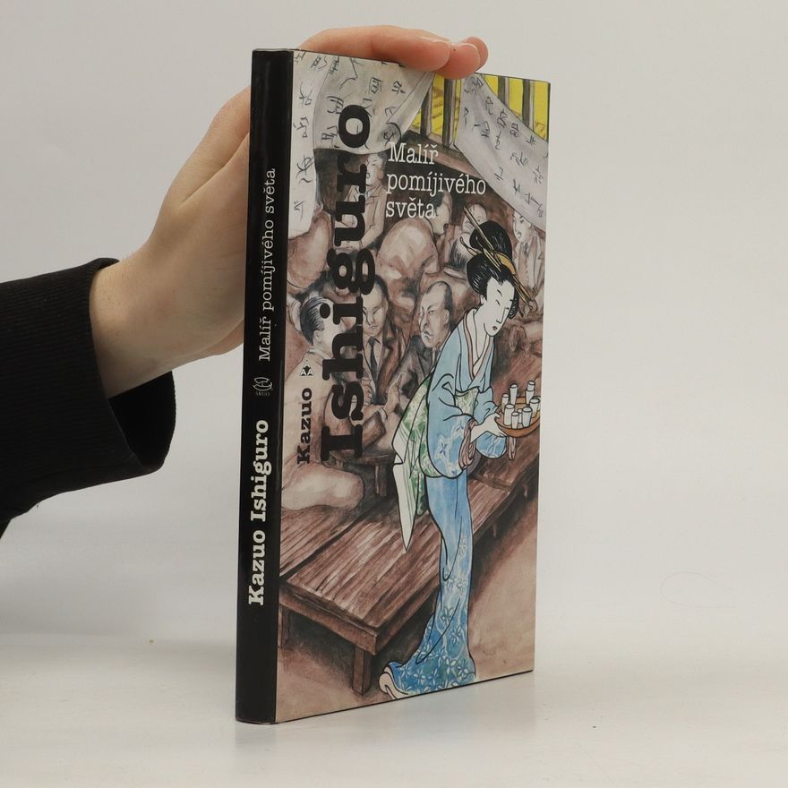 Kazuo Ishiguro Malíř pomíjivého světa