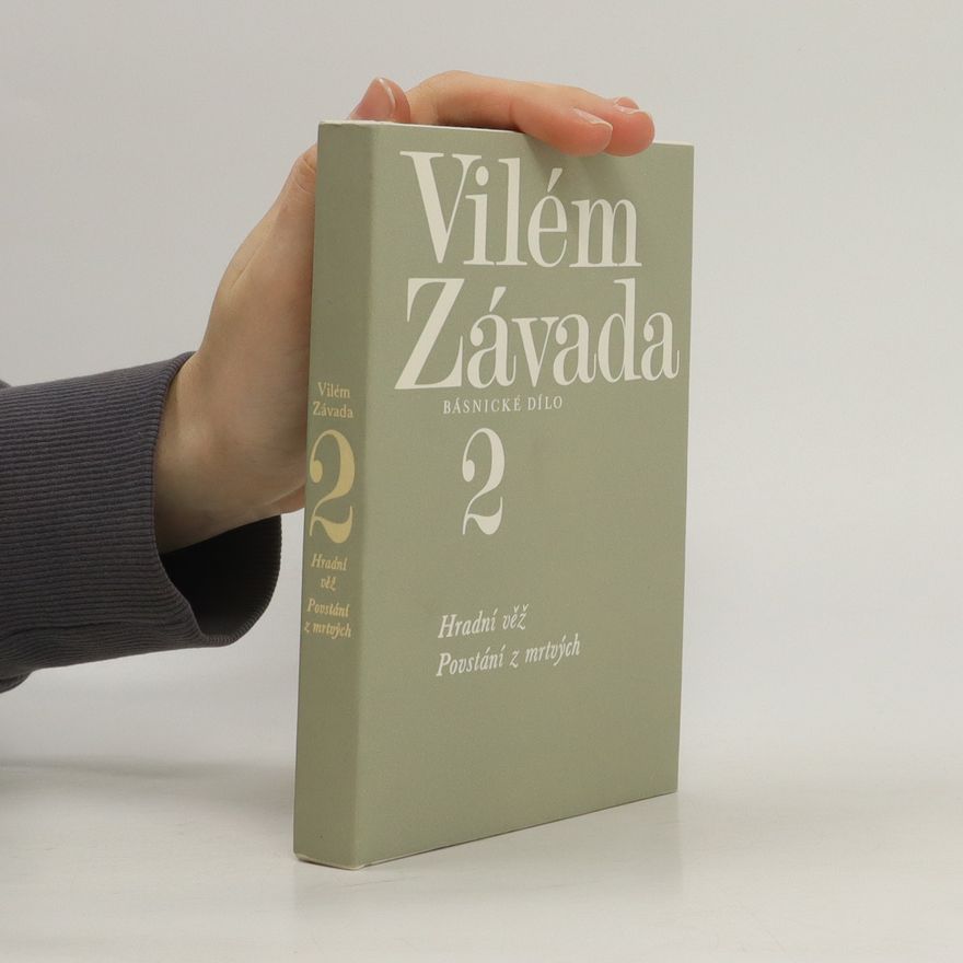Vilém Závada Básnické dílo 2. Hradní věž. Povstání z mrtvých